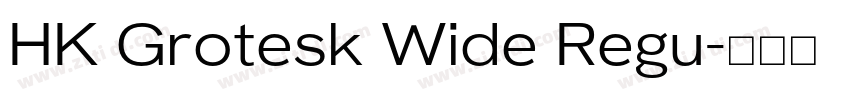 HK Grotesk Wide Regu字体转换 HK Grotesk Wide Regu字体转换